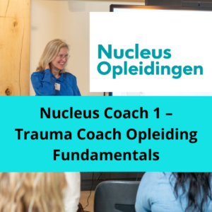 Nucleus-Coach-1-Trauma-Coach-Opleiding-Fundamentals-Nucleus-Coaching